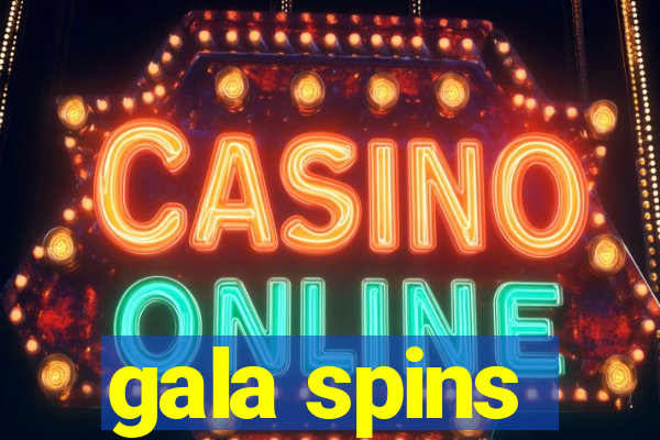 gala spins