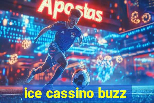 ice cassino buzz