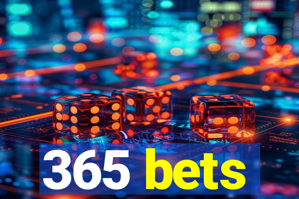 365 bets