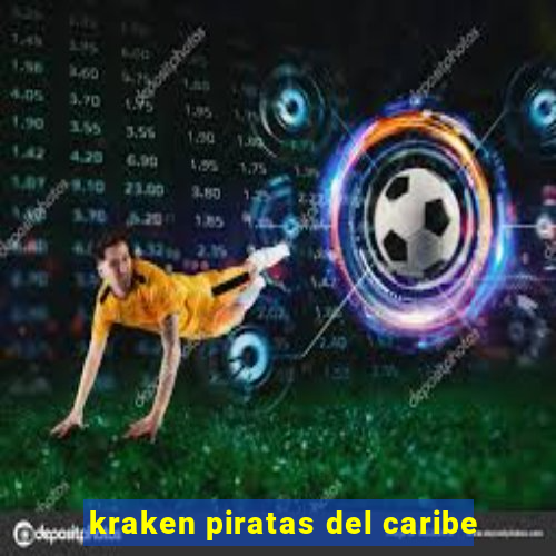 kraken piratas del caribe