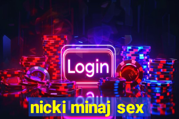 nicki minaj sex