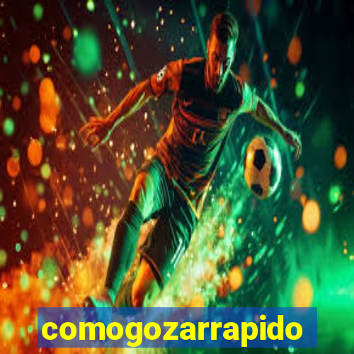 comogozarrapido