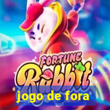 jogo de fora