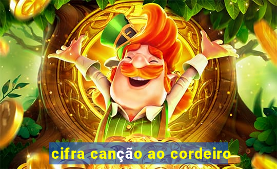 cifra canção ao cordeiro