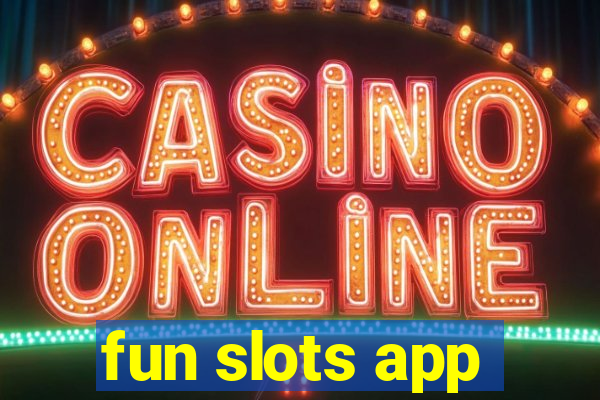 fun slots app