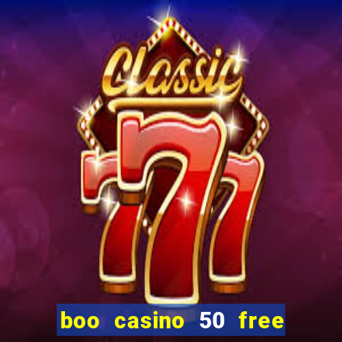 boo casino 50 free spins no deposit