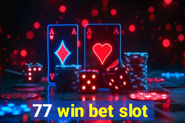 77 win bet slot