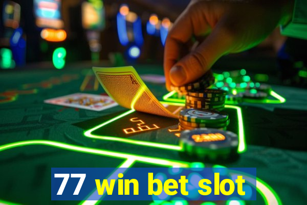 77 win bet slot