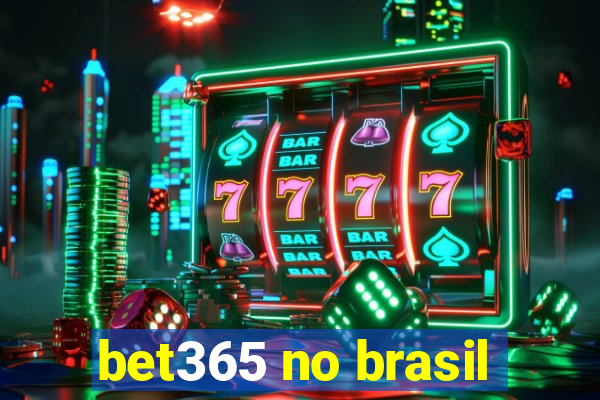 bet365 no brasil