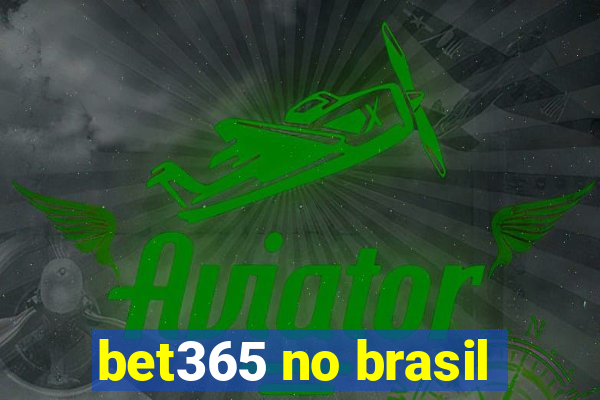 bet365 no brasil