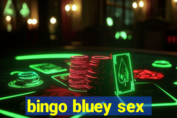 bingo bluey sex