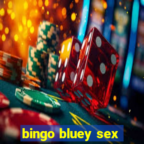 bingo bluey sex