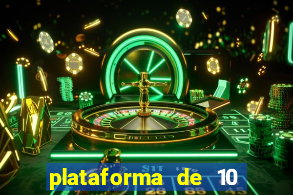 plataforma de 10 reais jogo