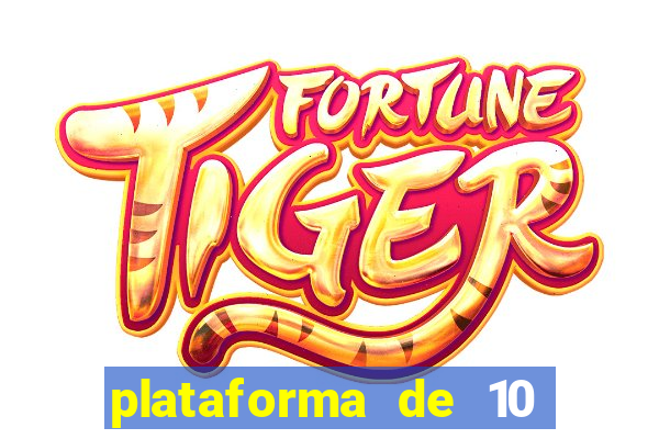 plataforma de 10 reais jogo