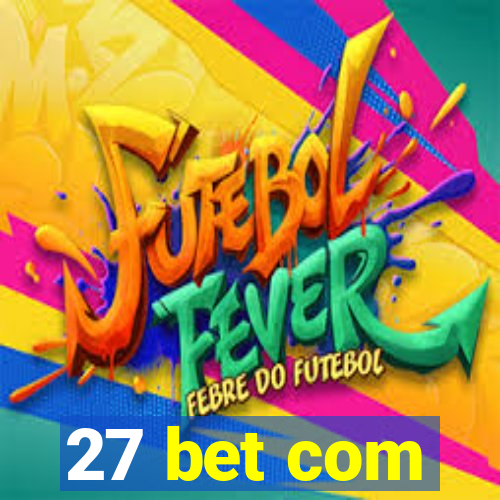 27 bet com