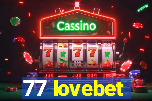 77 lovebet