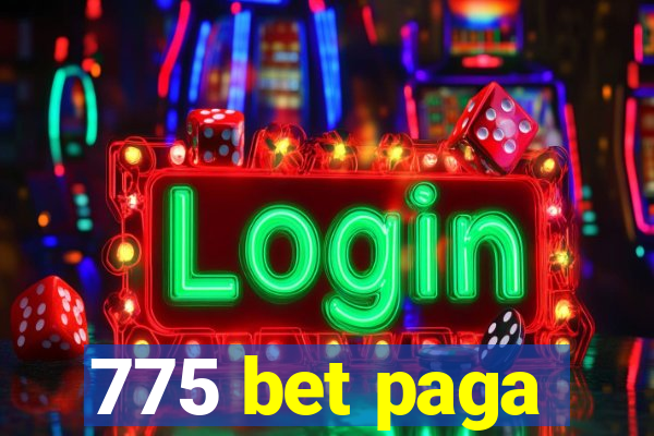 775 bet paga