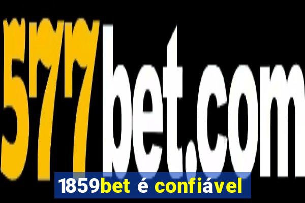 1859bet é confiável