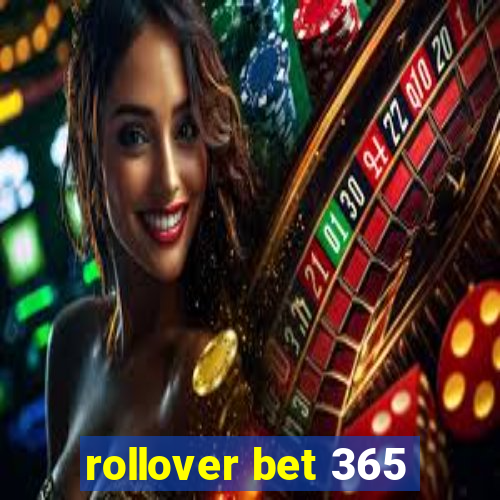 rollover bet 365