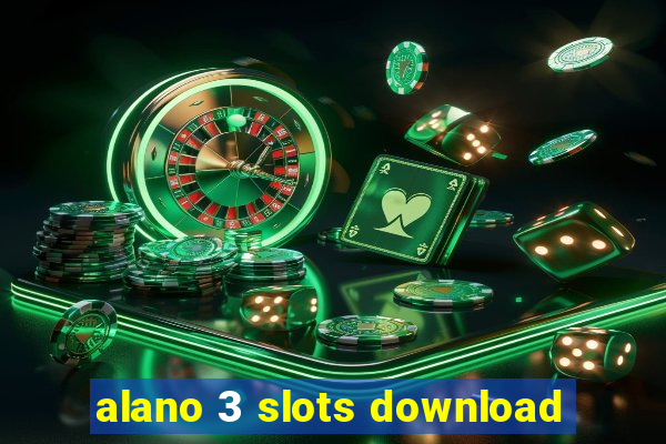 alano 3 slots download