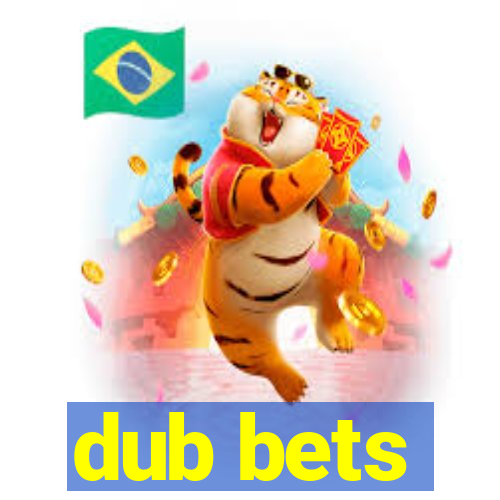 dub bets