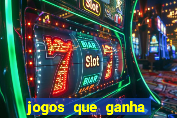 jogos que ganha dinheiro de verdade sem pagar nada