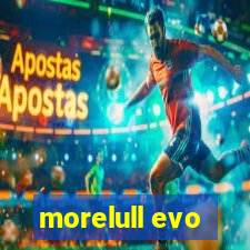 morelull evo