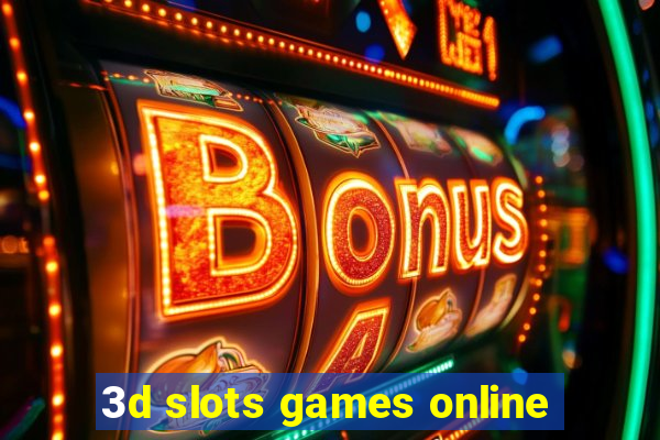 3d slots games online