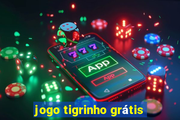 jogo tigrinho grátis