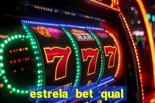 estrela bet qual melhor jogo para ganhar dinheiro