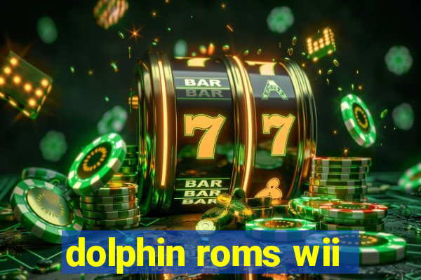 dolphin roms wii