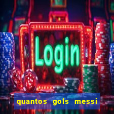 quantos gols messi tem na carreira