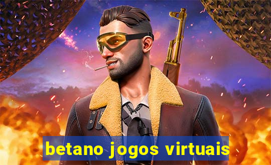 betano jogos virtuais