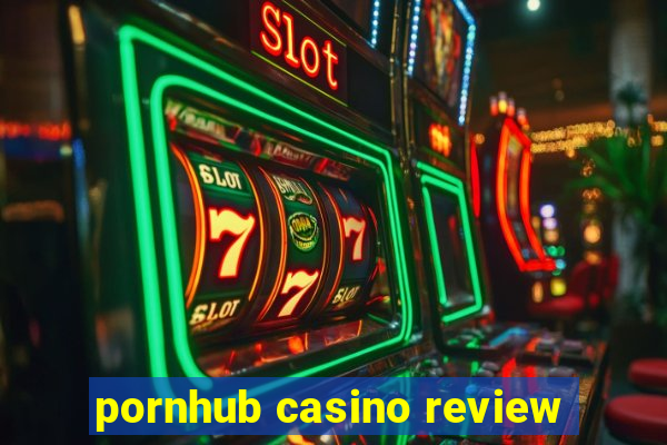 pornhub casino review