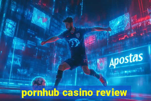 pornhub casino review