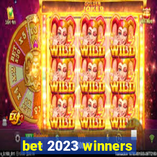 bet 2023 winners