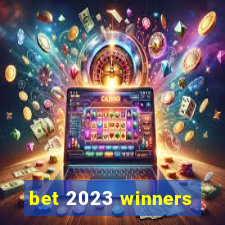 bet 2023 winners