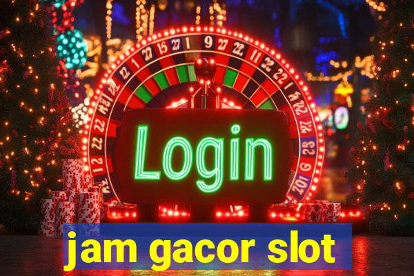 jam gacor slot