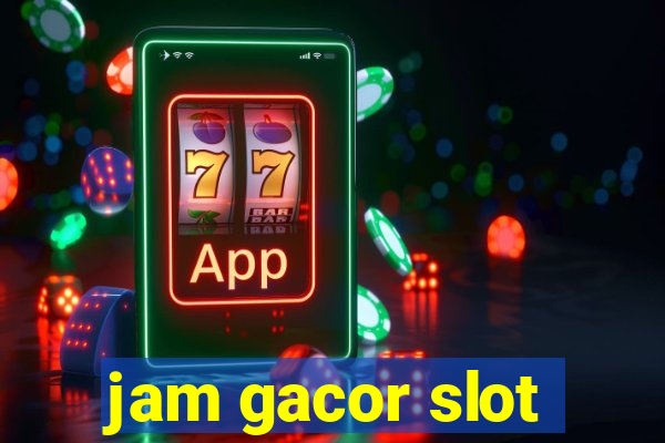 jam gacor slot