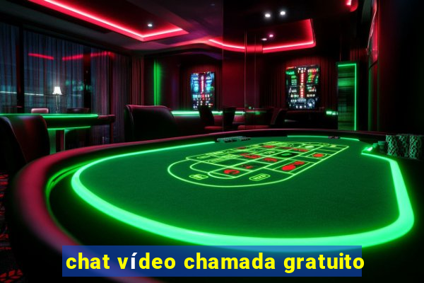 chat vídeo chamada gratuito