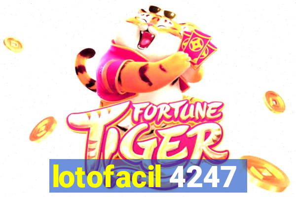 lotofacil 4247