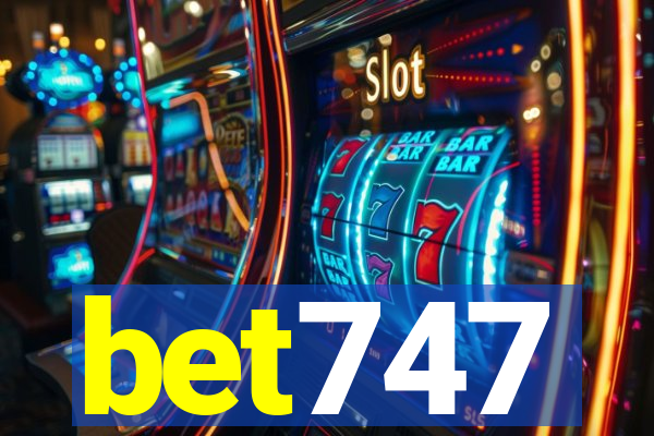 bet747