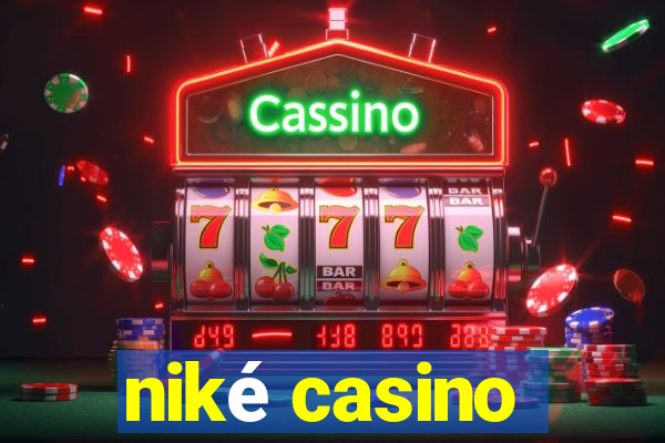 niké casino