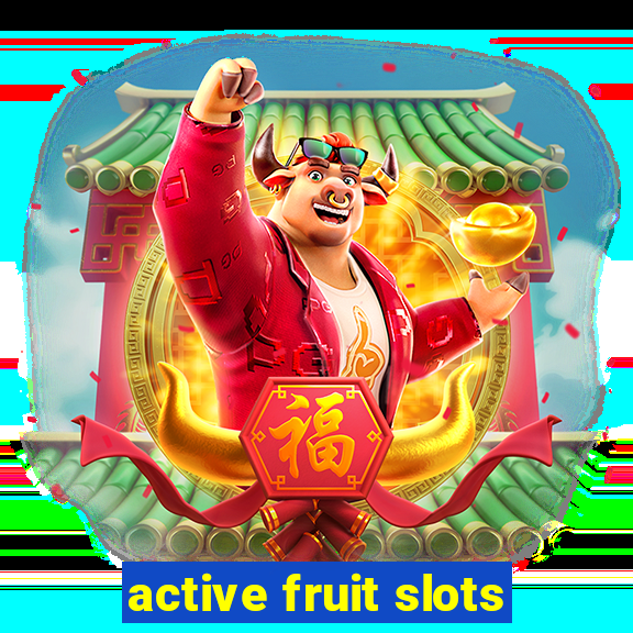 active fruit slots