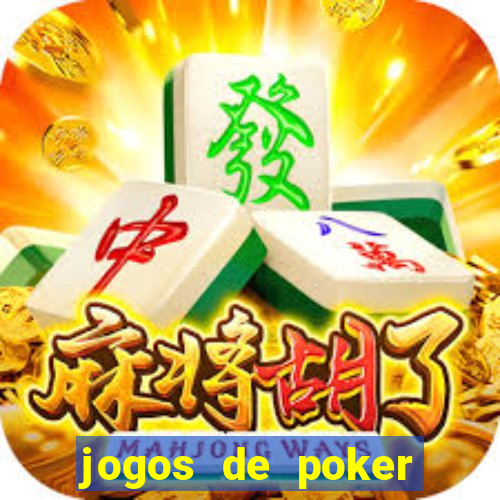 jogos de poker online valendo dinheiro