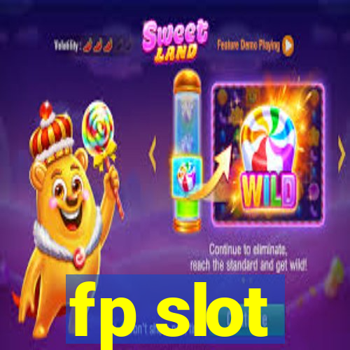 fp slot