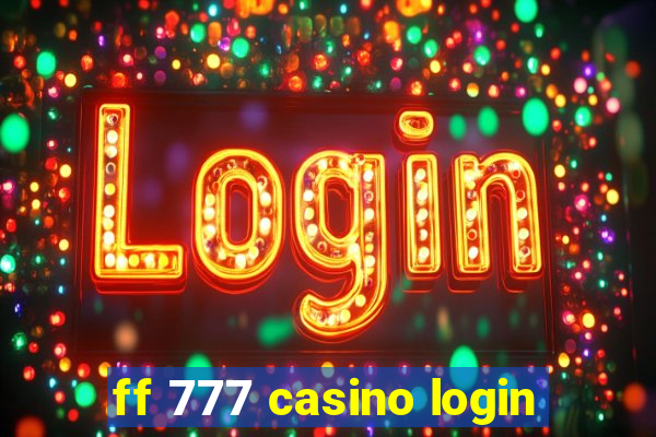 ff 777 casino login