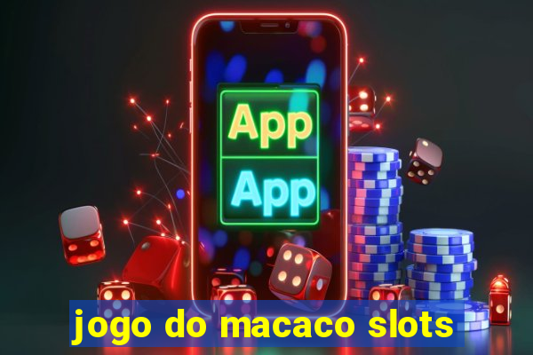 jogo do macaco slots