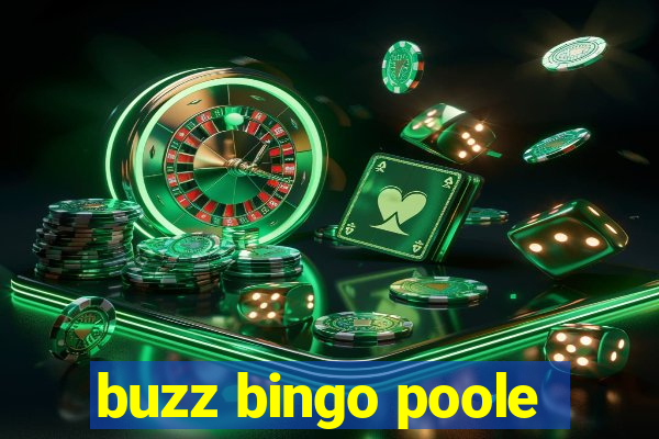 buzz bingo poole