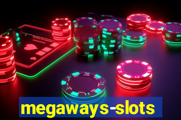 megaways-slots